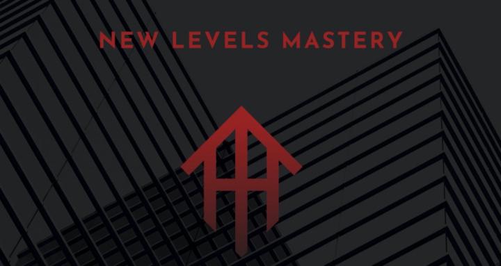 New Levels Mastery