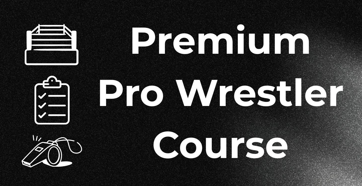 (Premium) Pro Wrestler Course