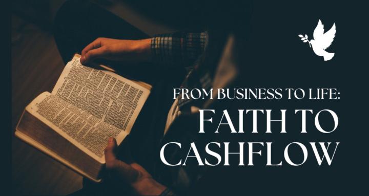 Faith To Cashflow