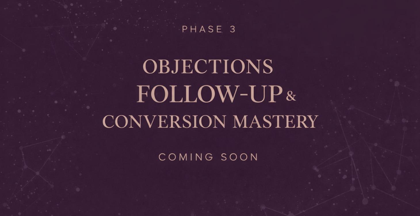 Objections, Follow-Up & Conversion Mastery