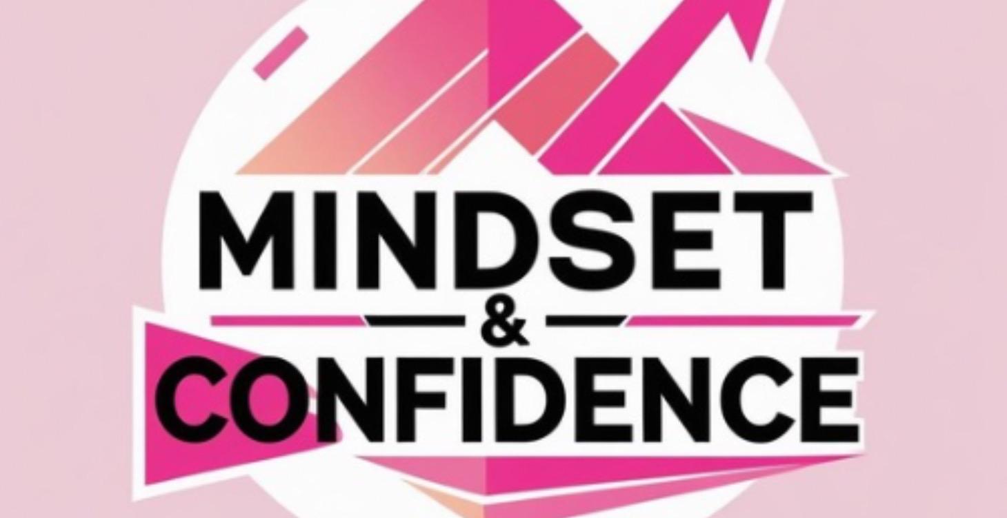 Mindset & Confidence