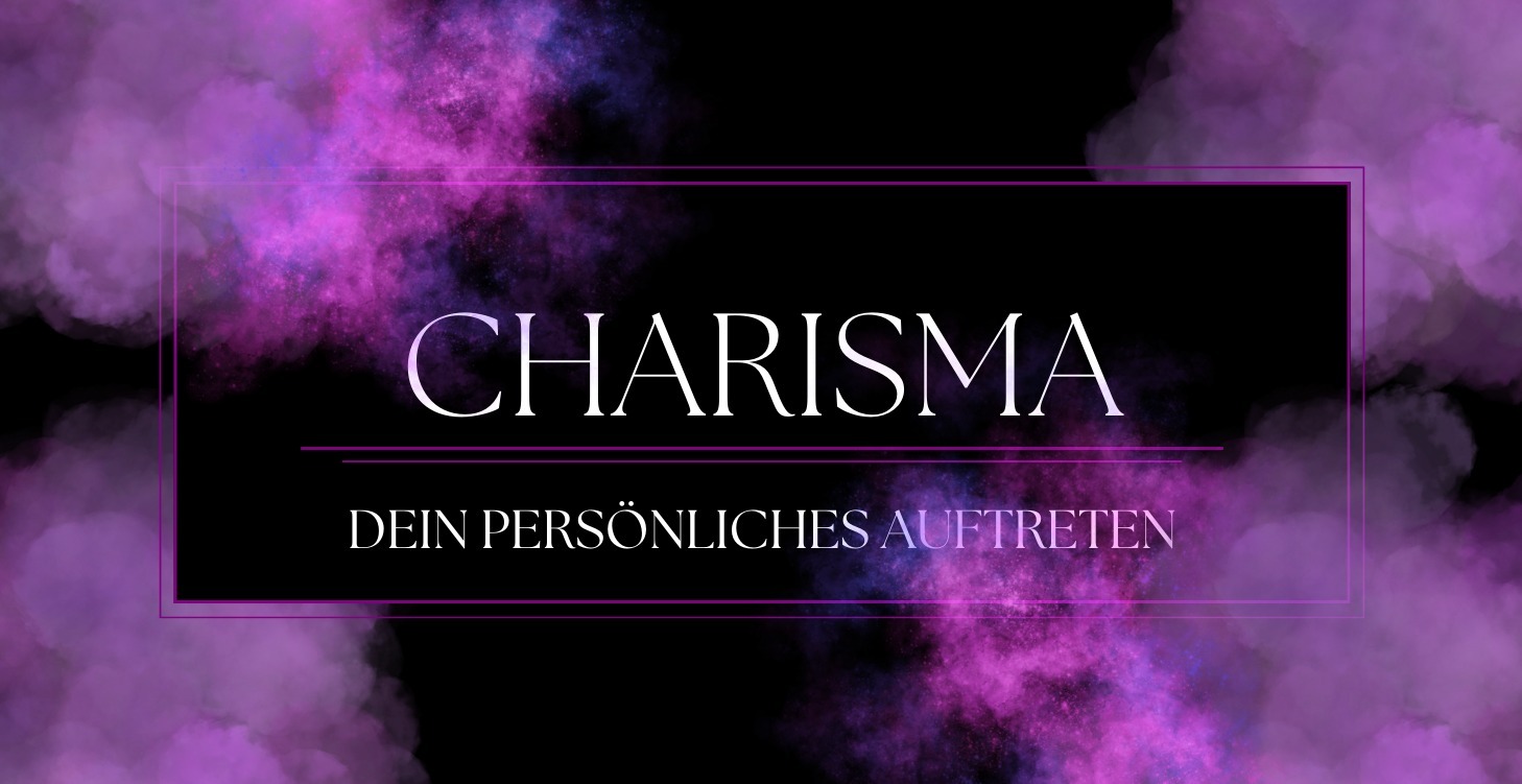 Dein Auftreten & Charisma