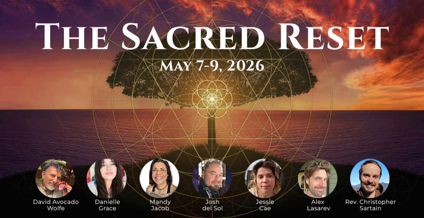 The Sacred Reset Experience | May 7–9, 2026