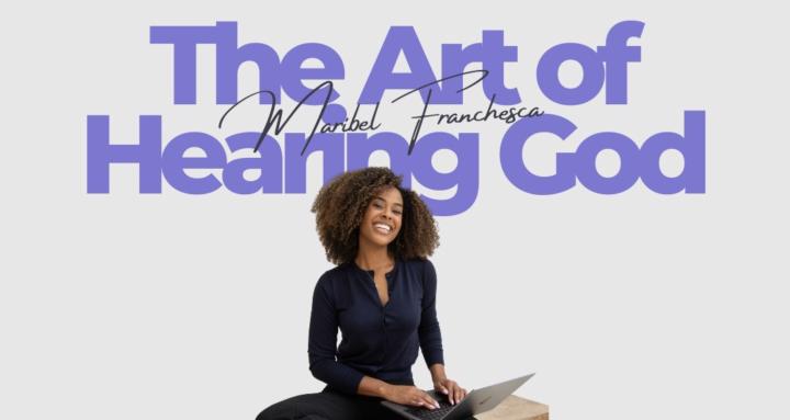 The Art of Hearing God