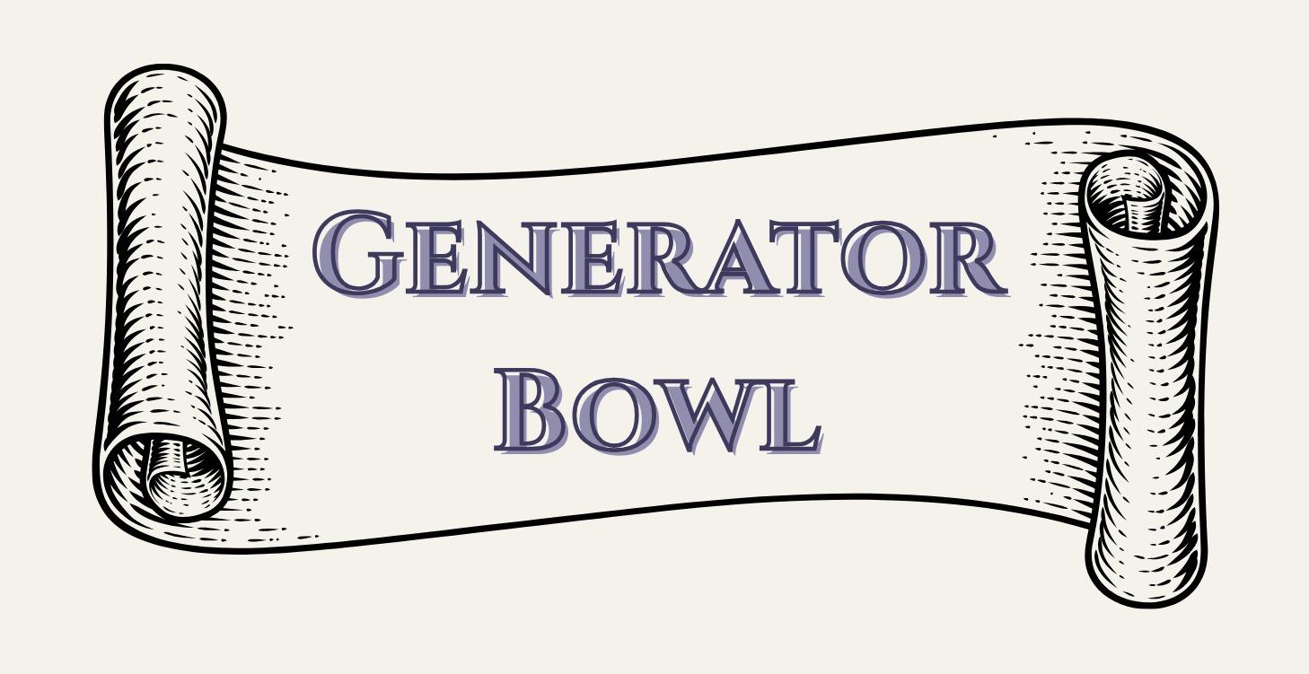 Generator Bowl