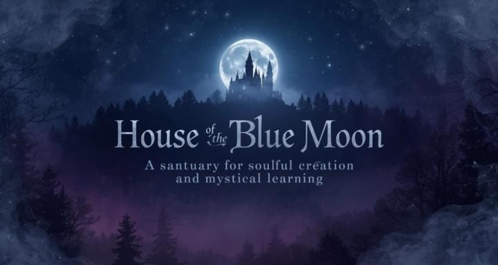 House of  the Blue Moon