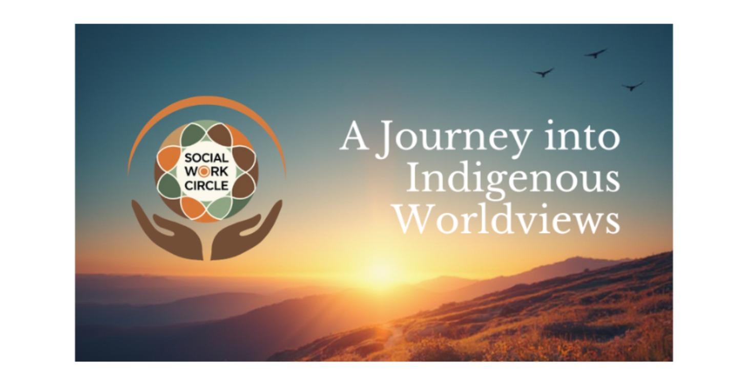 A Journey into Indigenous Worldviews