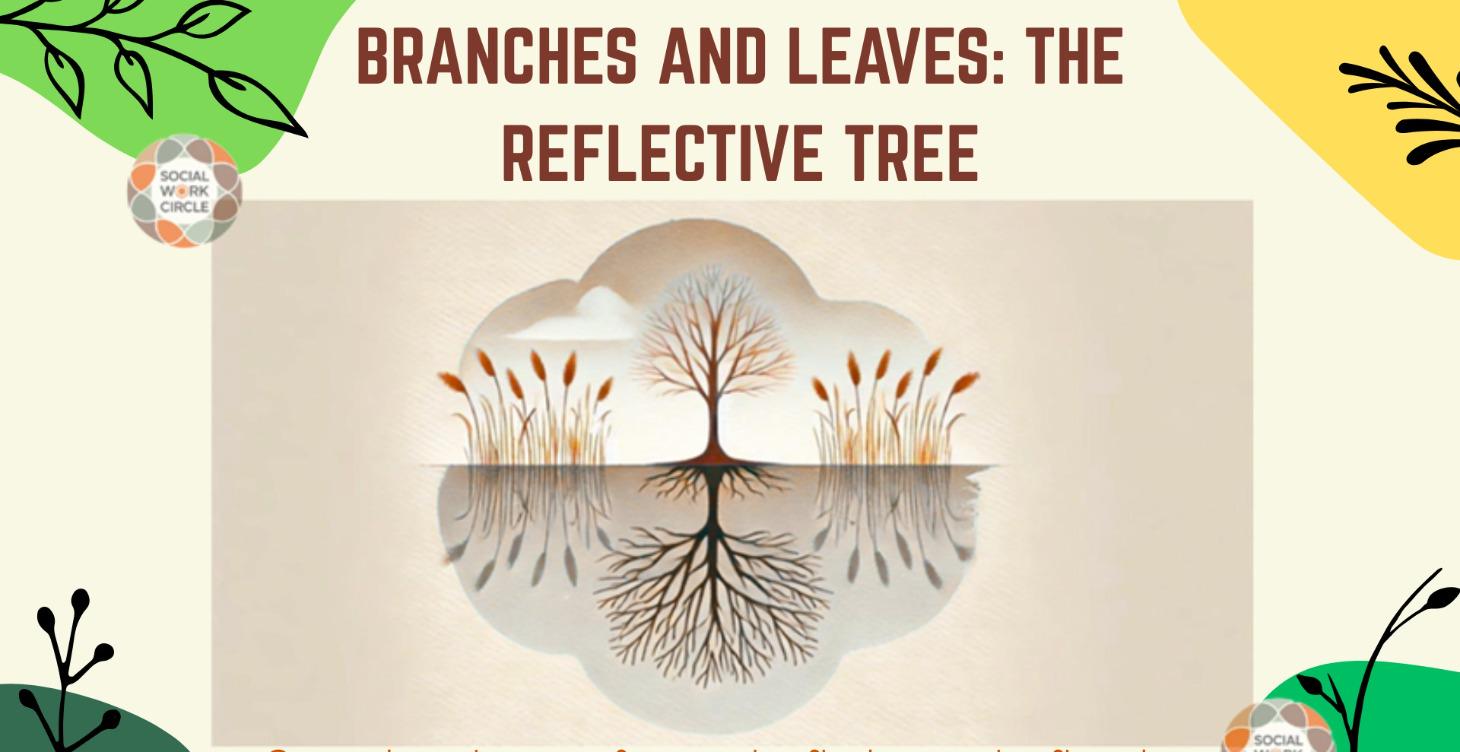 Branches & Leaves: The Reflective Tree