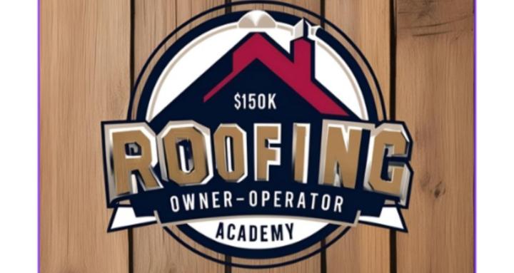 $150k Roofing Owner-Op Academy