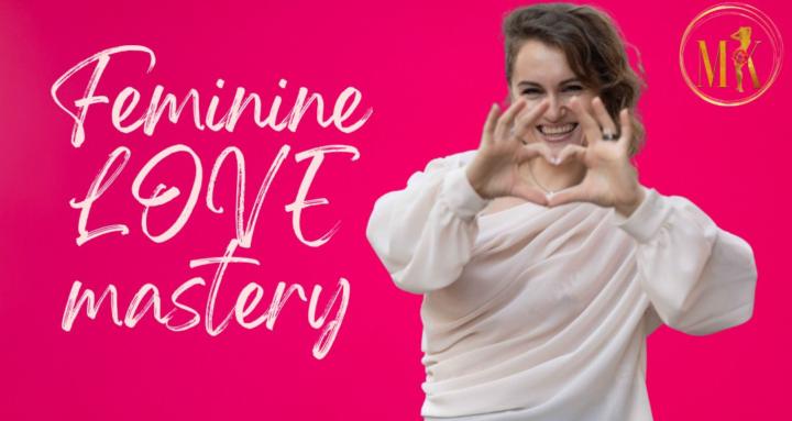Feminine Love Mastery