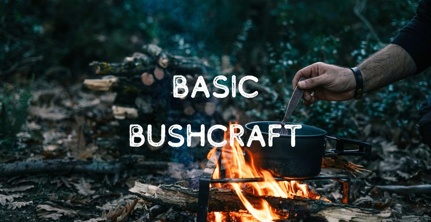 Basic Bushcraft