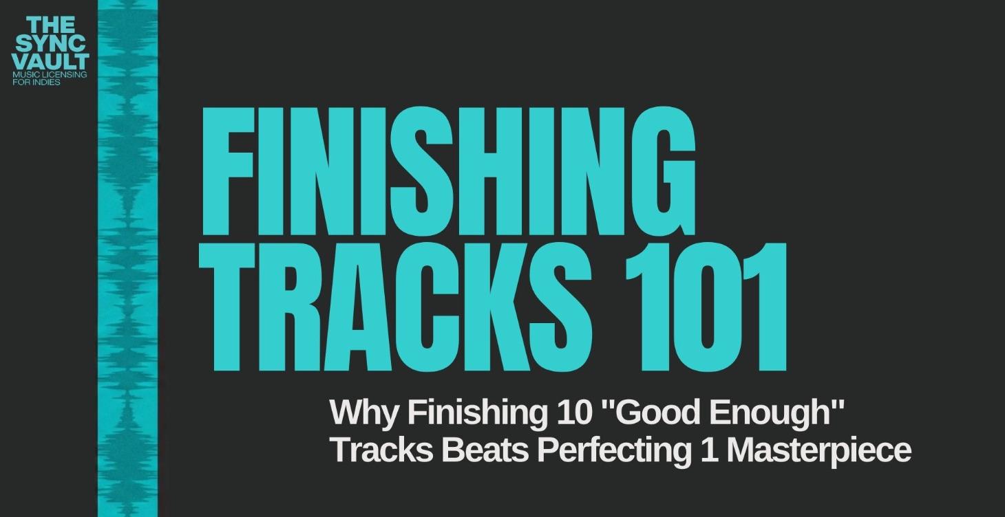 Finishing Tracks 101