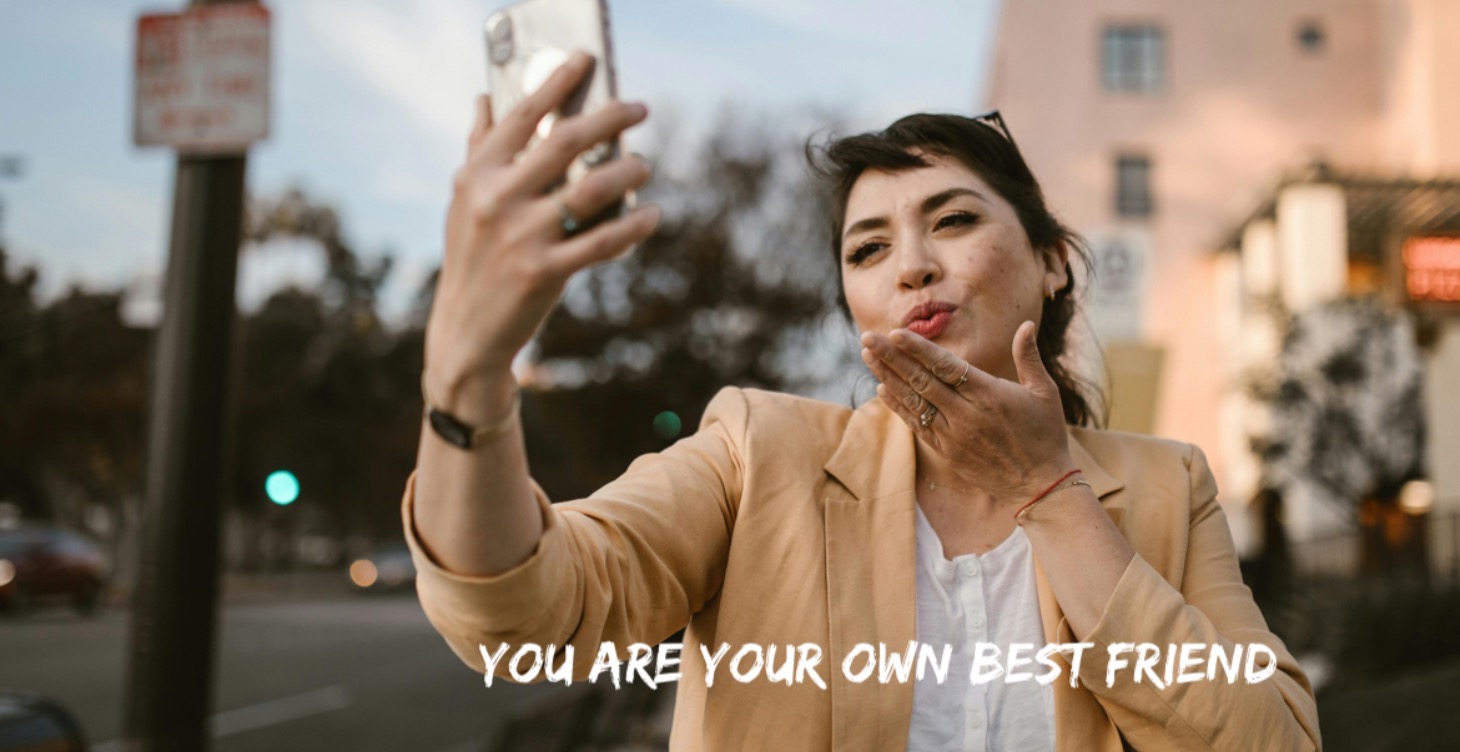 Embracing Your Inner Self:  Your Own Best Friend