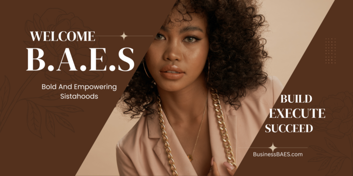 Welcome B.A.E.S-Bold And Empowering Sista(hood)