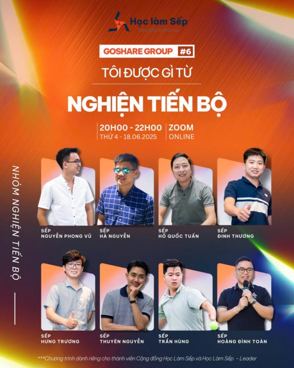 GO SHARE GROUP #6 – TÔI ĐƯỢC GÌ TỪ NGHIỆN TIẾN BỘ?