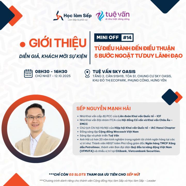 HỌC LÀM SẾP X TUỆ VẤN | MINI OFF #14 | TỪ ĐIỀU HÀNH ĐẾN ĐIỀU THUẬN - 5 BƯỚC NGOẶT TƯ DUY LÃNH ĐẠO