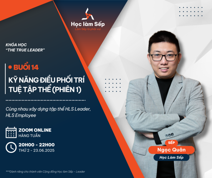 THE TRUE LEADER #14 – KỸ NĂNG ĐIỀU PHỐI TRÍ TUỆ TẬP THỂ (PHIÊN 1)