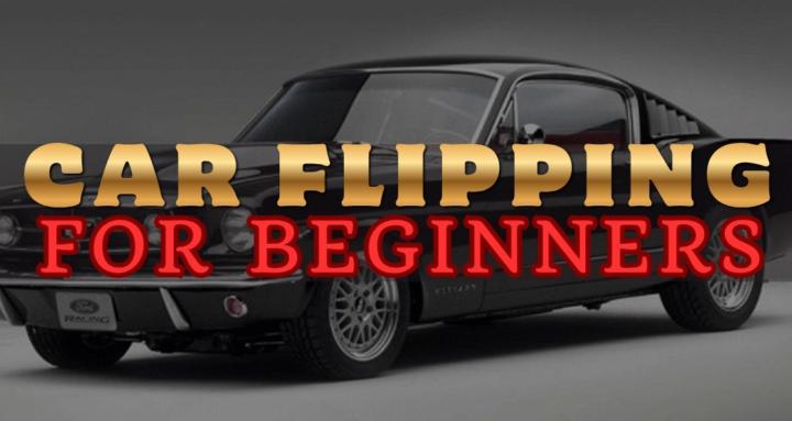 Car Flipping For Beginners