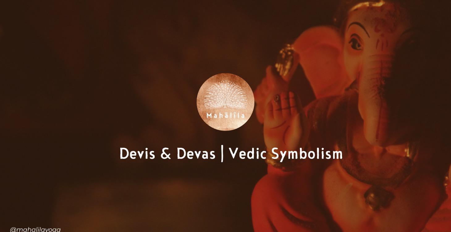 Devis & Devas | Vedic Symbolism