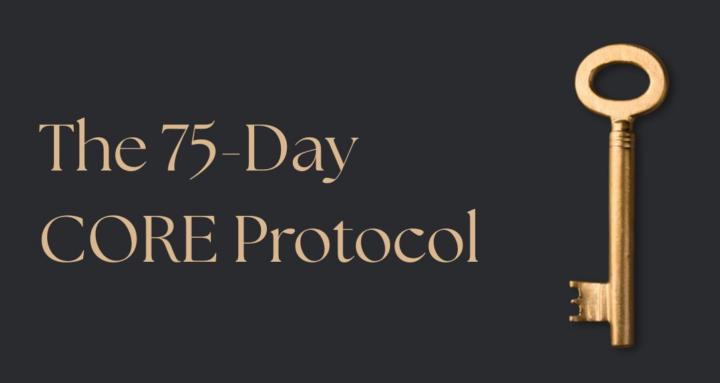 75DAY CORE PROTOCOLE