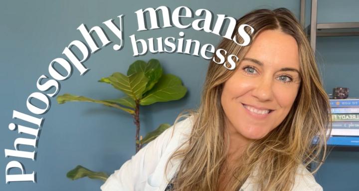 Philosophy means business