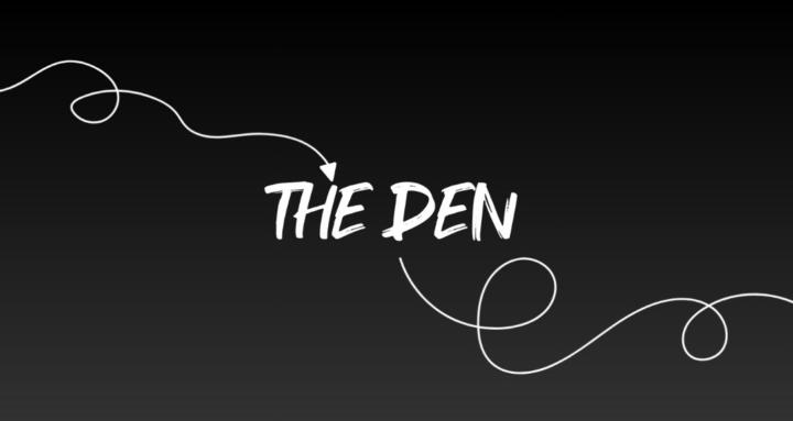 The Den