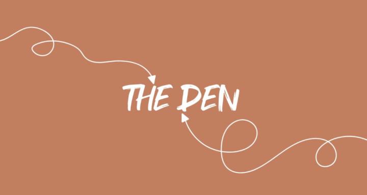 The Den
