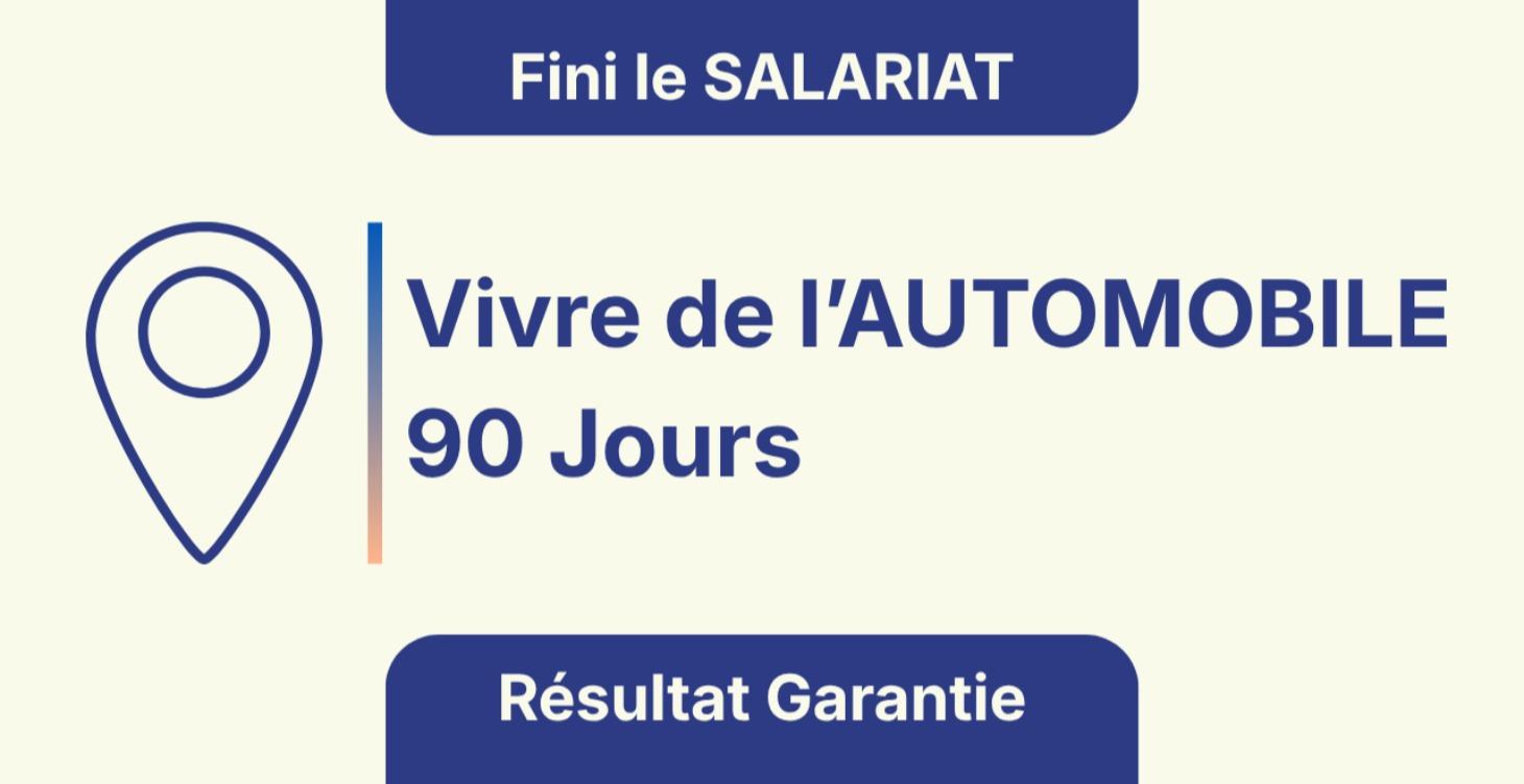 Vivre de l'Automobile avec 0€ en 90 jours