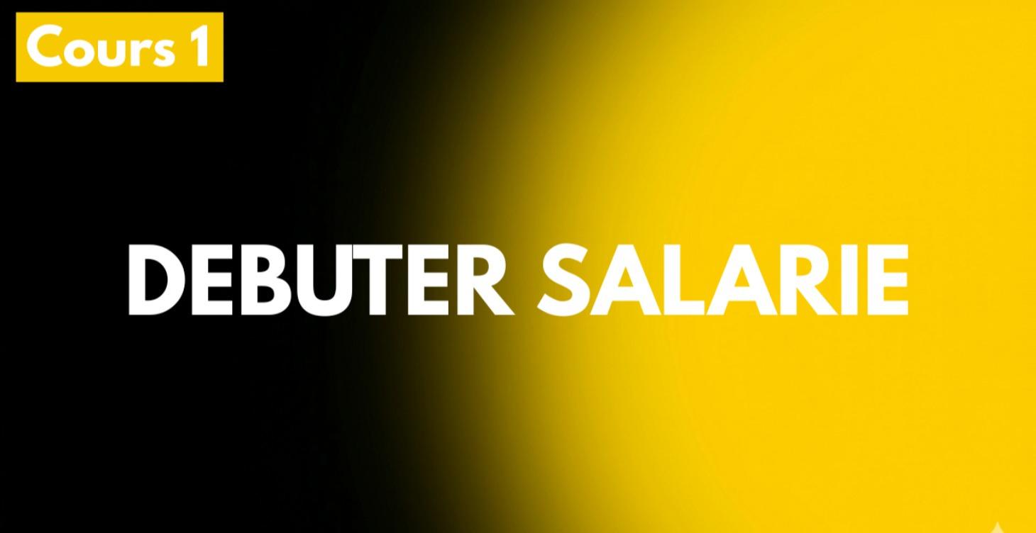 Débuter en étant salarié