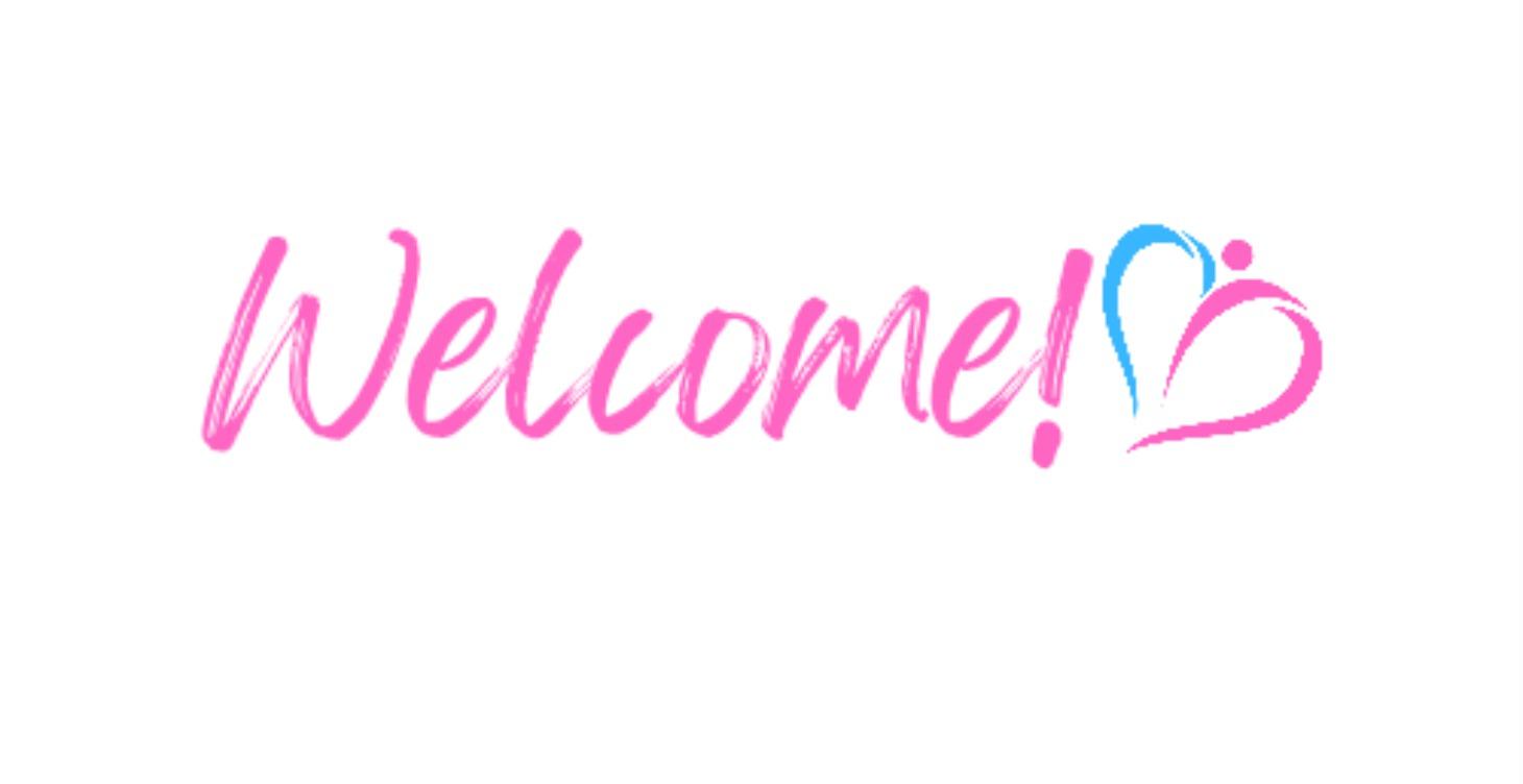 WELCOME!