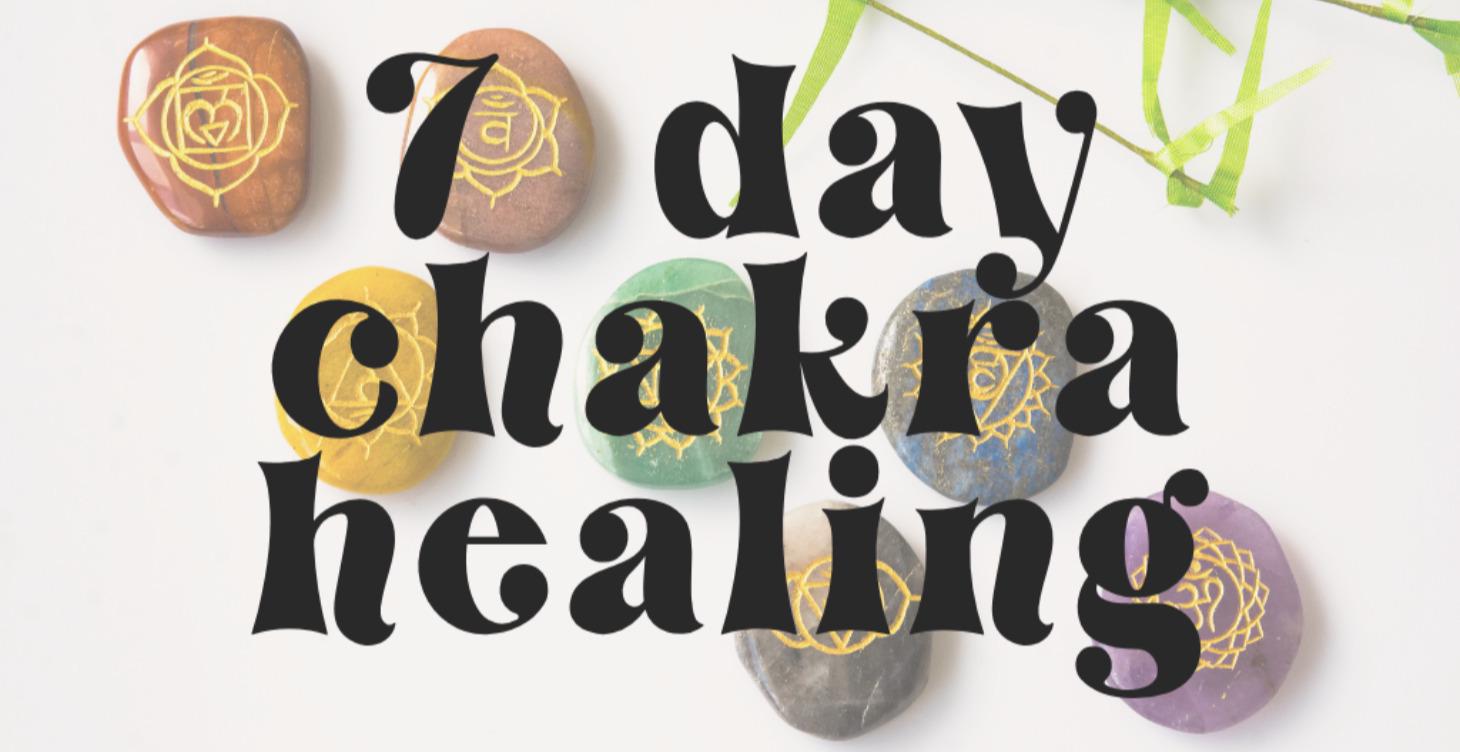 7 day chakra healing