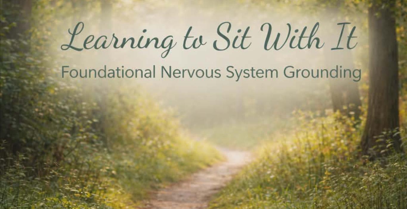 Learning to Sit With It — Session One
