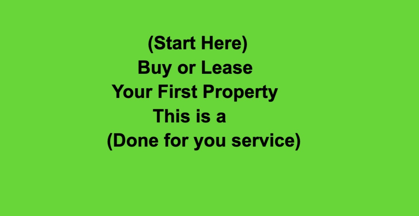 Buy or Lease your first property