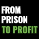 From Prison To Profit