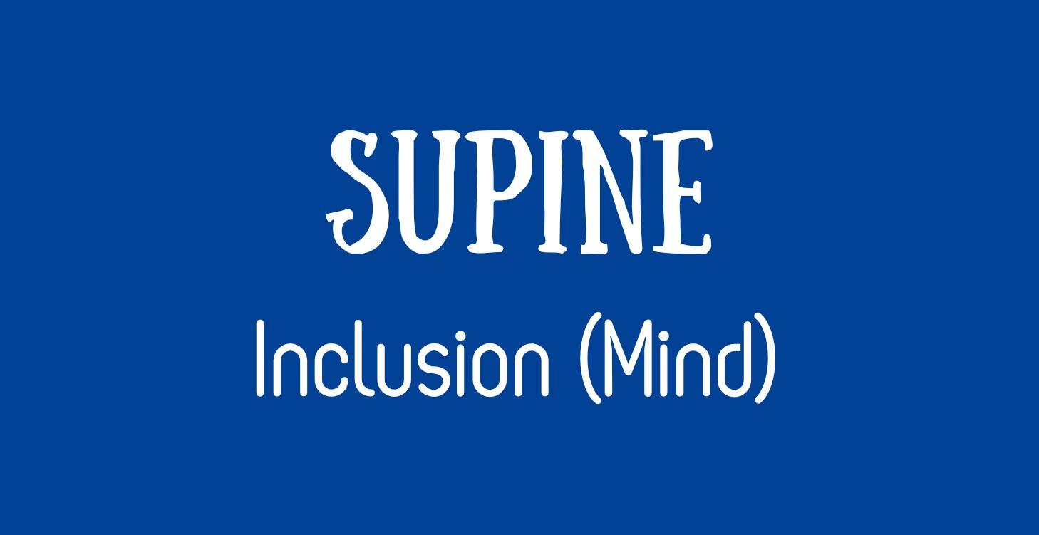 SUPINE Inclusion (Mind)