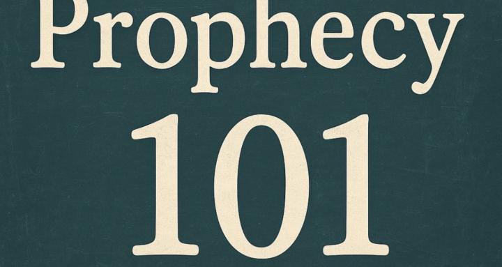 Prophecy 101