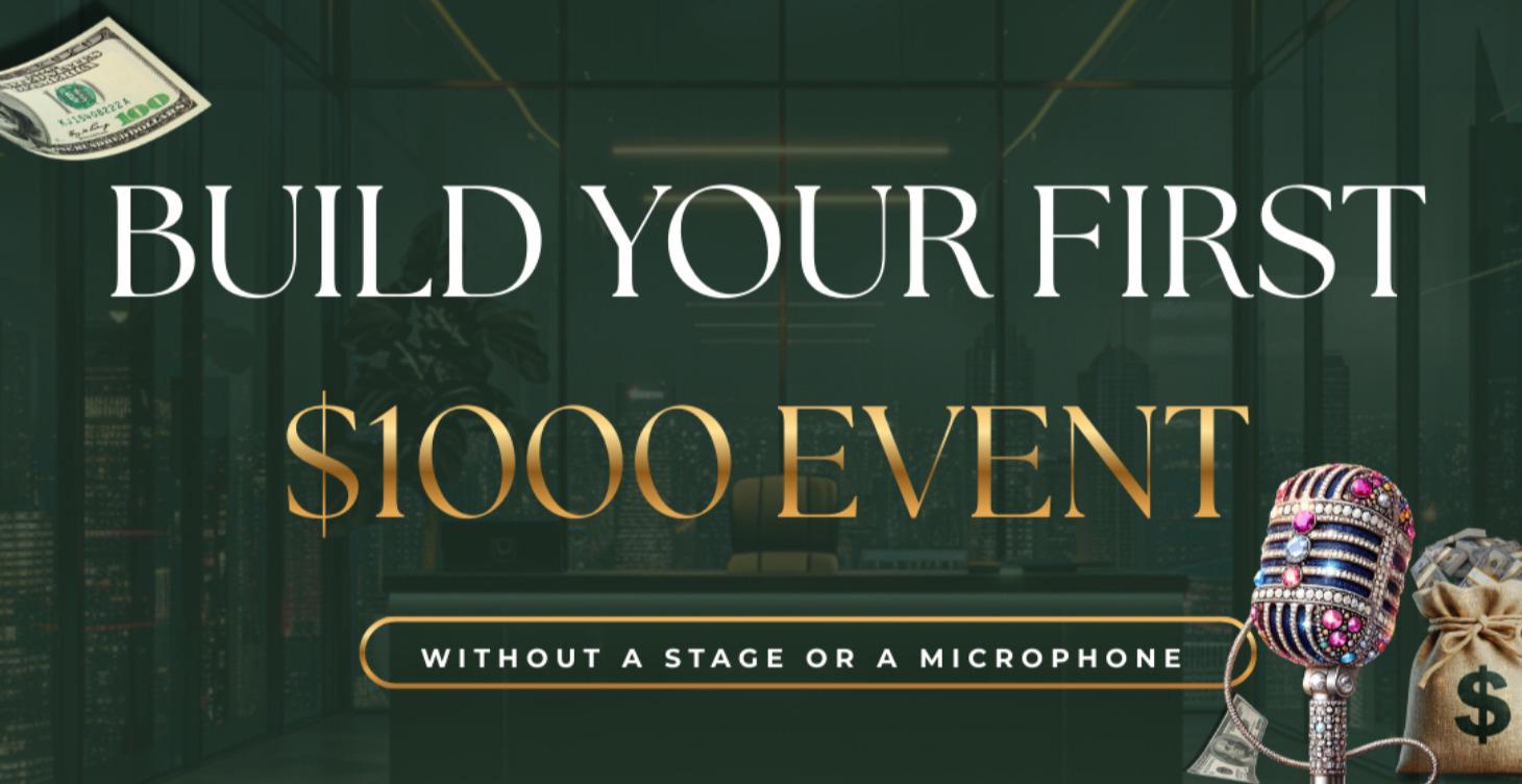 Build Your 1st $1000 Event