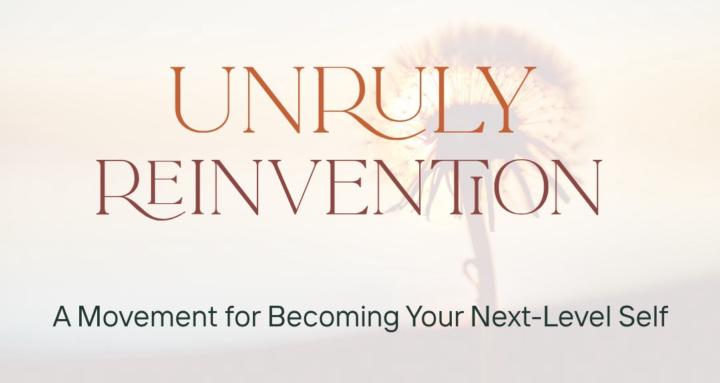 Unruly Reinvention