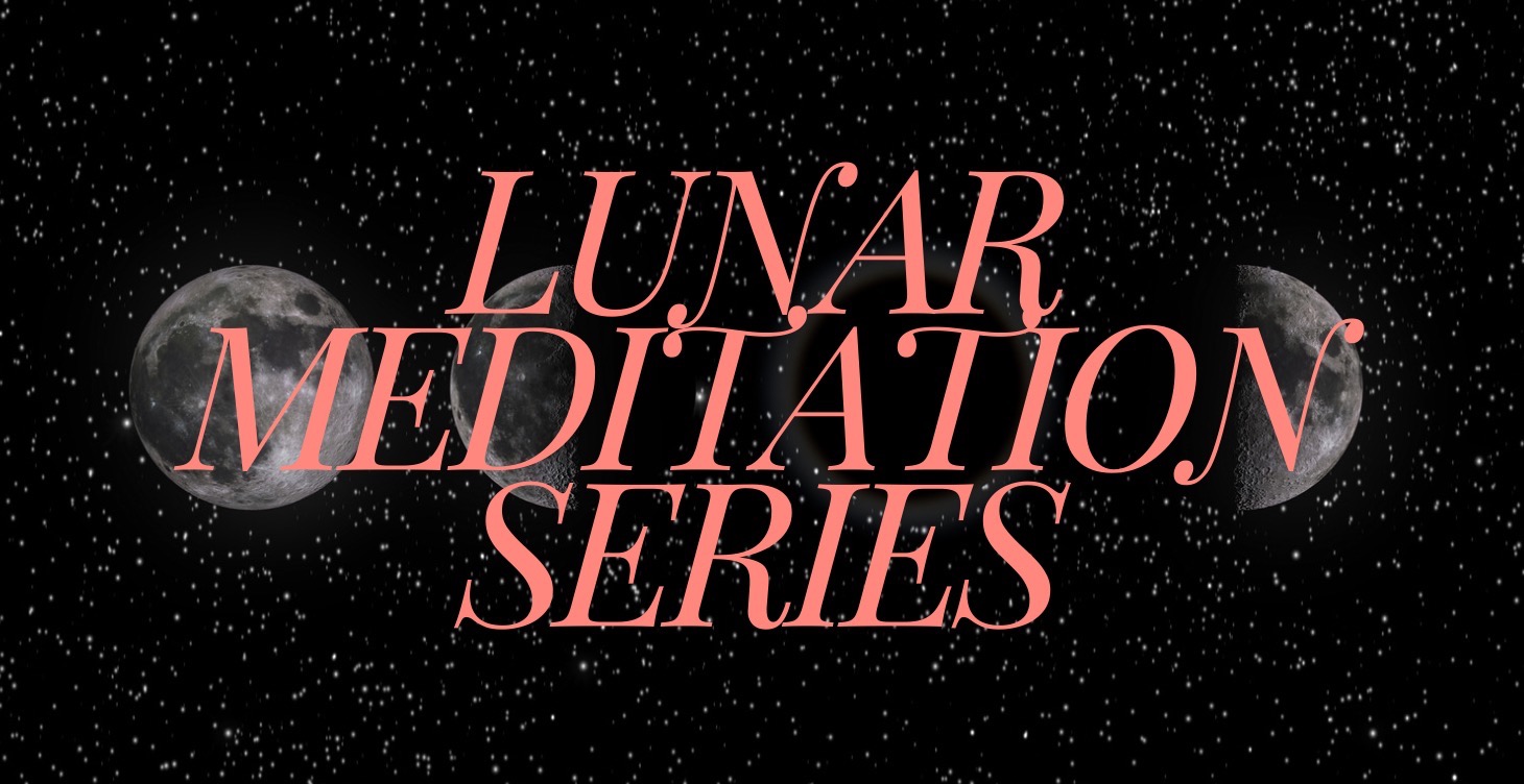Lunar Meditation Series