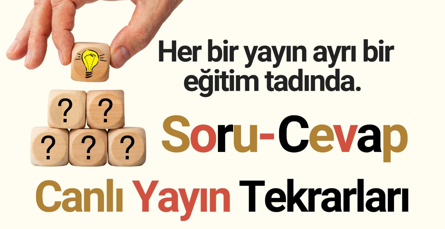 Soru-Cevap Canlı yayın Tekrarları