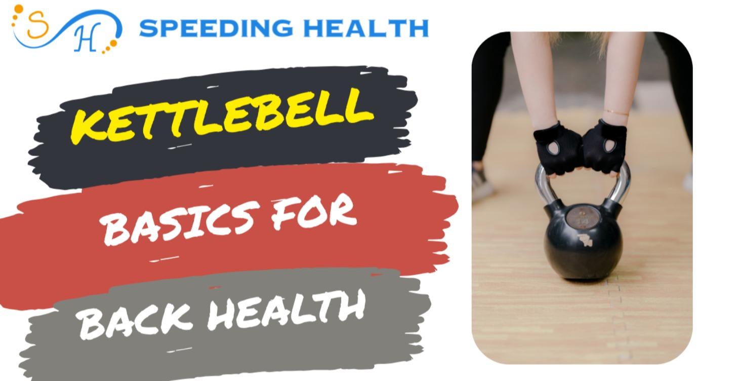 Kettlebell Basics for Lower Backs