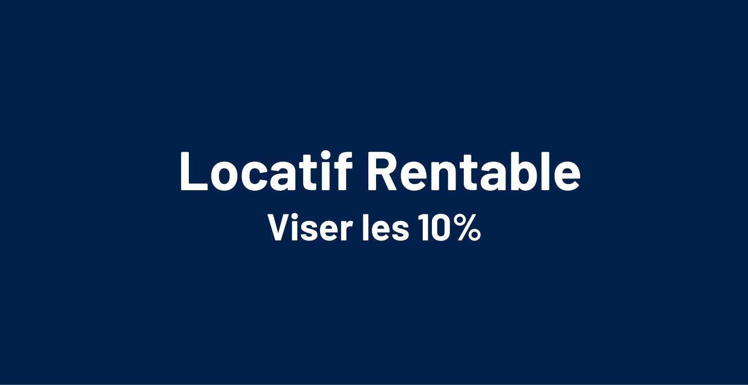 🏘️ Locatif Rentable — Viser les 10%