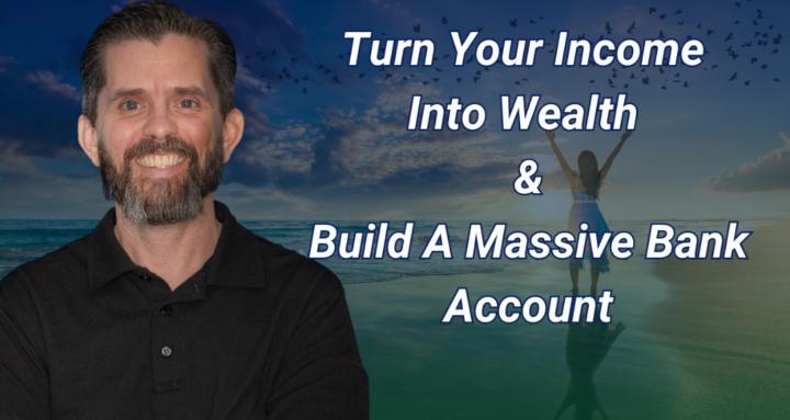 Build A Massive Bank Account