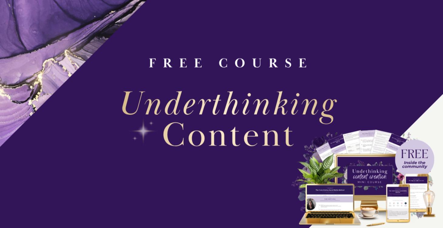Underthinking Content Mini Course