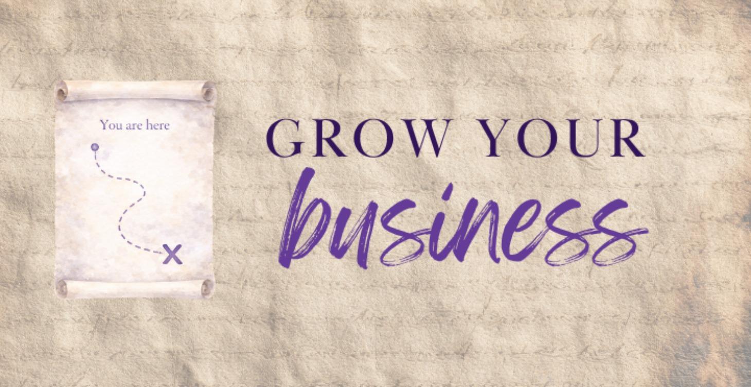 Phase 3: Grow Your Business