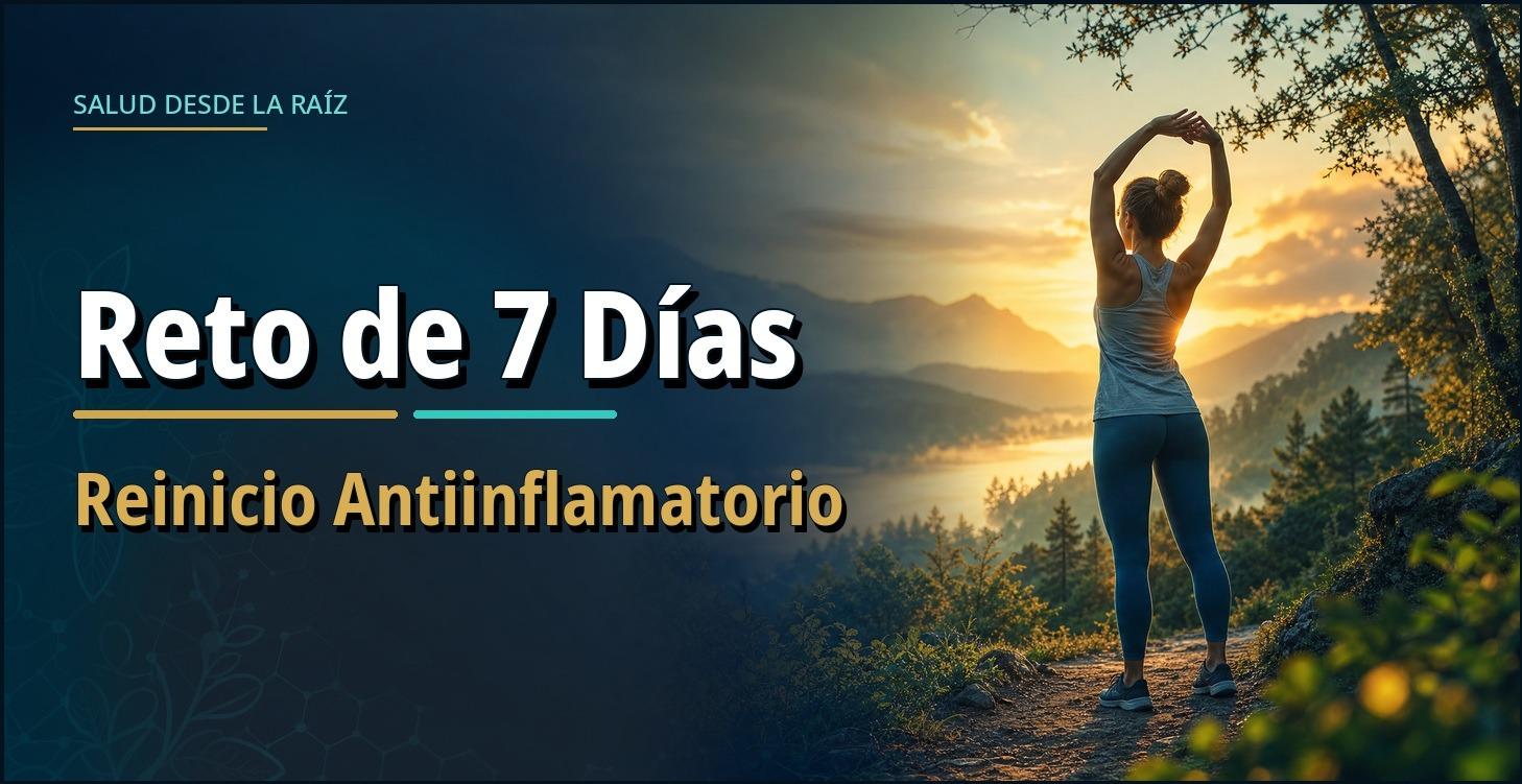 Reto de 7 Días — Reinicio Antiinflamatorio