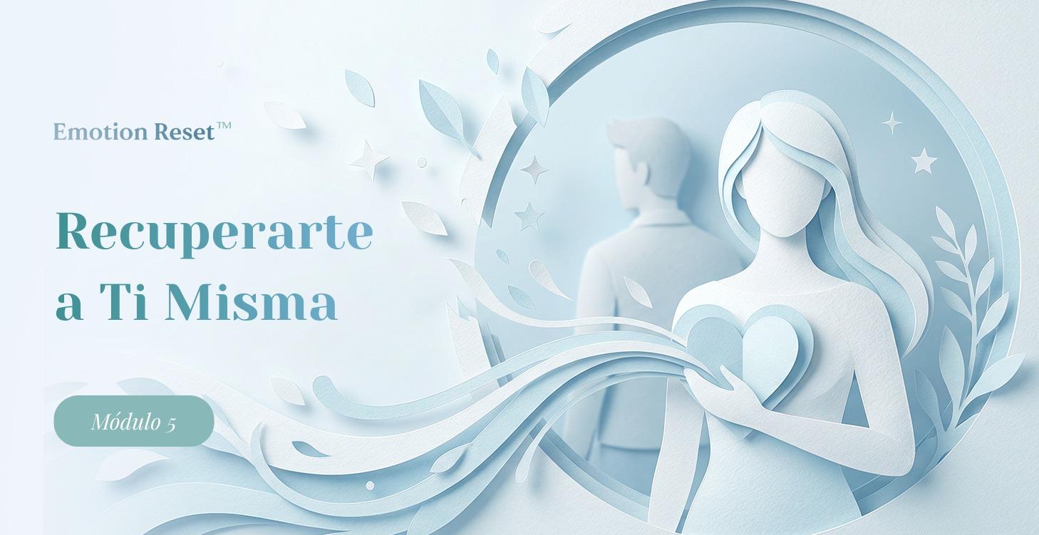 Recuperarte a ti misma (NIVEL 5)