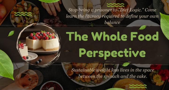 The Whole Food Perspective