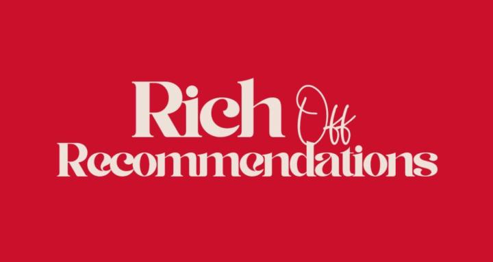 Rich Off Recommendations