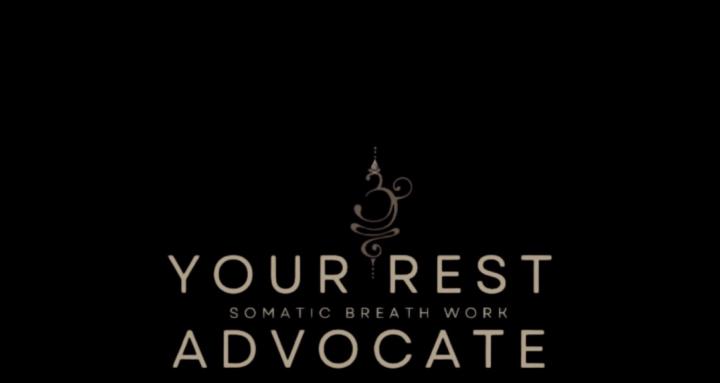 Your Rest Advocate-Breath Work